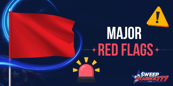 major red flags in sweepstakes casinos