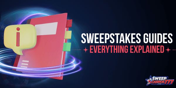 sweepstakes guides with everything explained
