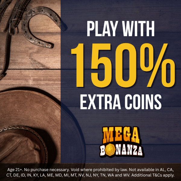 mega bonanza play with 150% extra coins offer